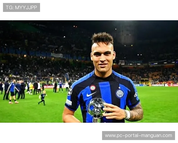 劳塔罗破门跻身国米队史射手榜前三，球队客场狂胜。